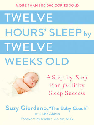 cover image of Twelve Hours' Sleep by Twelve Weeks Old
